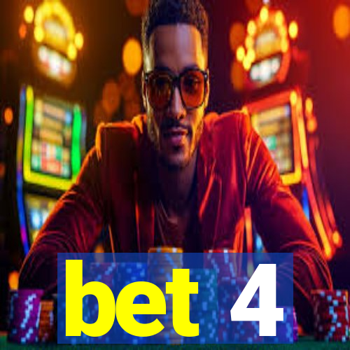 bet 4